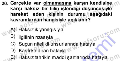 Ceza Hukukuna Giriş Dersi 2014 - 2015 Yılı (Vize) Ara Sınav Soruları 20. Soru