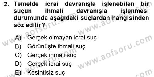 Ceza Hukukuna Giriş Dersi 2017 - 2018 Yılı 3 Ders Sınav Soruları 2. Soru