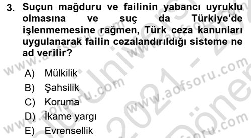 Ceza Hukukuna Giriş Dersi 2021 - 2022 Yılı (Final) Dönem Sonu Sınav Soruları 3. Soru