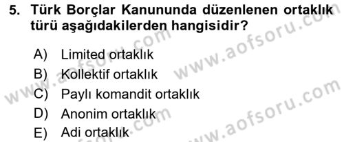 Ticaret Hukukuna Giriş Dersi 2021 - 2022 Yılı (Vize) Ara Sınav Soruları 5. Soru