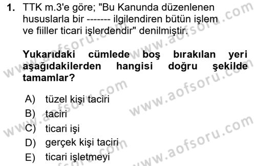 Ticaret Hukukuna Giriş Dersi 2024 - 2025 Yılı (Vize) Ara Sınav Soruları 1. Soru