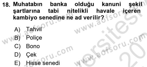 Ticaret Hukukuna Giriş Dersi 2024 - 2025 Yılı (Final) Dönem Sonu Sınav Soruları 18. Soru