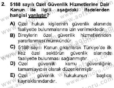 Özel Güvenlik Hukuku 1 Dersi 2012 - 2013 Yılı (Vize) Ara Sınav Soruları 2. Soru