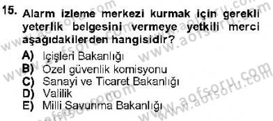 Özel Güvenlik Hukuku 1 Dersi 2012 - 2013 Yılı (Final) Dönem Sonu Sınav Soruları 15. Soru