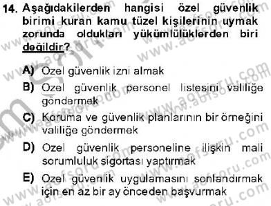 Özel Güvenlik Hukuku 1 Dersi 2013 - 2014 Yılı (Final) Dönem Sonu Sınav Soruları 14. Soru