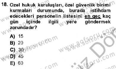 Özel Güvenlik Hukuku 1 Dersi 2013 - 2014 Yılı (Final) Dönem Sonu Sınav Soruları 18. Soru