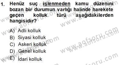 Özel Güvenlik Hukuku 1 Dersi 2014 - 2015 Yılı (Vize) Ara Sınav Soruları 1. Soru