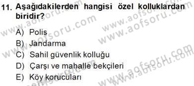 Özel Güvenlik Hukuku 1 Dersi 2014 - 2015 Yılı (Vize) Ara Sınav Soruları 11. Soru