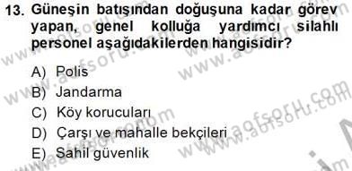 Özel Güvenlik Hukuku 1 Dersi 2014 - 2015 Yılı (Vize) Ara Sınav Soruları 13. Soru