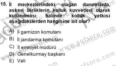 Özel Güvenlik Hukuku 1 Dersi 2014 - 2015 Yılı (Vize) Ara Sınav Soruları 15. Soru
