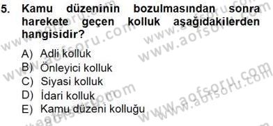 Özel Güvenlik Hukuku 1 Dersi 2014 - 2015 Yılı (Vize) Ara Sınav Soruları 5. Soru