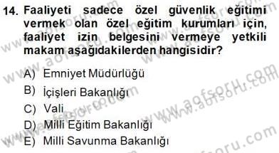 Özel Güvenlik Hukuku 1 Dersi 2014 - 2015 Yılı (Final) Dönem Sonu Sınav Soruları 14. Soru