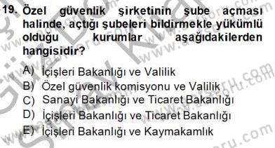 Özel Güvenlik Hukuku 1 Dersi 2014 - 2015 Yılı (Final) Dönem Sonu Sınav Soruları 19. Soru