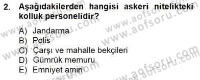 Özel Güvenlik Hukuku 1 Dersi 2014 - 2015 Yılı (Final) Dönem Sonu Sınav Soruları 2. Soru