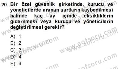 Özel Güvenlik Hukuku 1 Dersi 2014 - 2015 Yılı (Final) Dönem Sonu Sınav Soruları 20. Soru