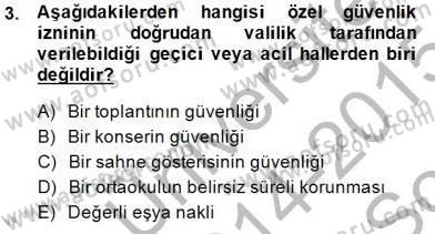 Özel Güvenlik Hukuku 1 Dersi 2014 - 2015 Yılı (Final) Dönem Sonu Sınav Soruları 3. Soru