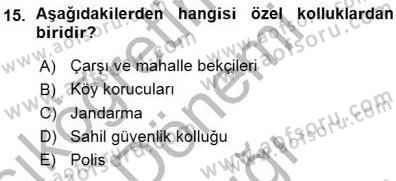 Özel Güvenlik Hukuku 1 Dersi Ara Sınavı Deneme Sınav Soruları 15. Soru