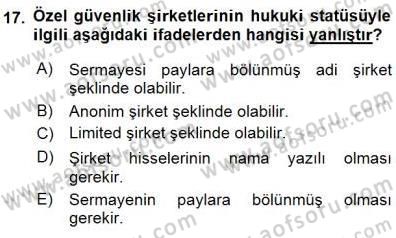 Özel Güvenlik Hukuku 1 Dersi 2015 - 2016 Yılı (Final) Dönem Sonu Sınav Soruları 17. Soru