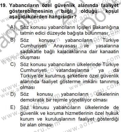 Özel Güvenlik Hukuku 1 Dersi 2015 - 2016 Yılı (Final) Dönem Sonu Sınav Soruları 19. Soru