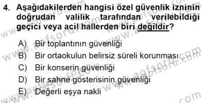 Özel Güvenlik Hukuku 1 Dersi 2015 - 2016 Yılı (Final) Dönem Sonu Sınav Soruları 4. Soru