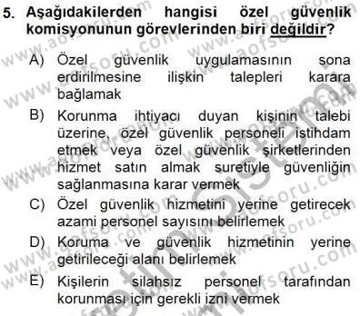 Özel Güvenlik Hukuku 1 Dersi 2015 - 2016 Yılı (Final) Dönem Sonu Sınav Soruları 5. Soru