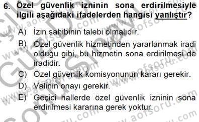 Özel Güvenlik Hukuku 1 Dersi 2015 - 2016 Yılı (Final) Dönem Sonu Sınav Soruları 6. Soru