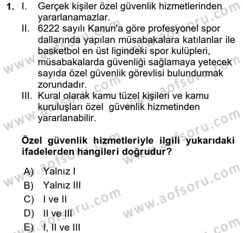Özel Güvenlik Hukuku 1 Dersi 2016 - 2017 Yılı (Vize) Ara Sınav Soruları 1. Soru