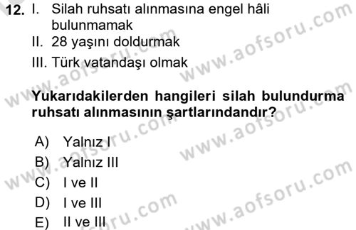 Özel Güvenlik Hukuku 1 Dersi 2016 - 2017 Yılı (Vize) Ara Sınav Soruları 12. Soru
