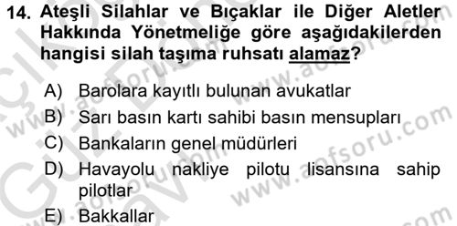 Özel Güvenlik Hukuku 1 Dersi 2016 - 2017 Yılı (Vize) Ara Sınav Soruları 14. Soru