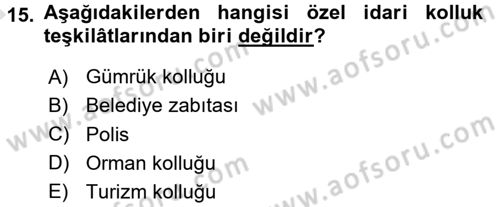 Özel Güvenlik Hukuku 1 Dersi 2016 - 2017 Yılı (Vize) Ara Sınav Soruları 15. Soru