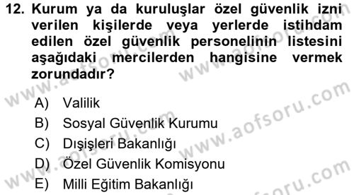 Özel Güvenlik Hukuku 1 Dersi 2016 - 2017 Yılı (Final) Dönem Sonu Sınav Soruları 12. Soru