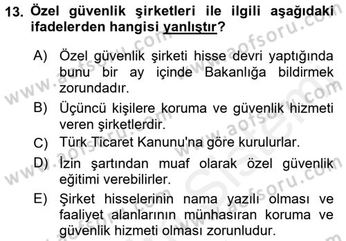 Özel Güvenlik Hukuku 1 Dersi 2016 - 2017 Yılı (Final) Dönem Sonu Sınav Soruları 13. Soru