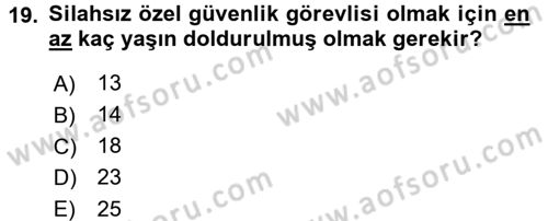 Özel Güvenlik Hukuku 1 Dersi 2016 - 2017 Yılı (Final) Dönem Sonu Sınav Soruları 19. Soru