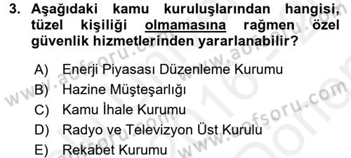 Özel Güvenlik Hukuku 1 Dersi 2016 - 2017 Yılı (Final) Dönem Sonu Sınav Soruları 3. Soru