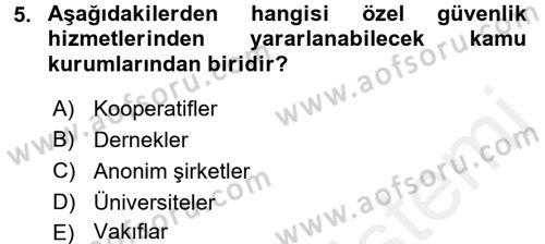 Özel Güvenlik Hukuku 1 Dersi 2016 - 2017 Yılı (Final) Dönem Sonu Sınav Soruları 5. Soru