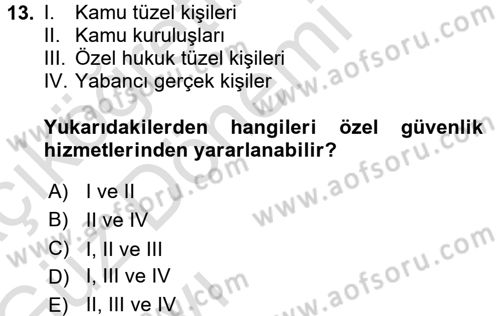 Özel Güvenlik Hukuku 1 Dersi Ara Sınavı Deneme Sınav Soruları 13. Soru