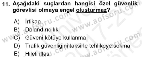 Özel Güvenlik Hukuku 1 Dersi 2017 - 2018 Yılı (Final) Dönem Sonu Sınav Soruları 11. Soru