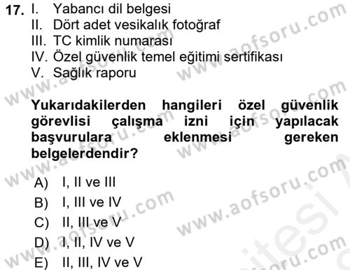 Özel Güvenlik Hukuku 1 Dersi 2017 - 2018 Yılı (Final) Dönem Sonu Sınav Soruları 17. Soru