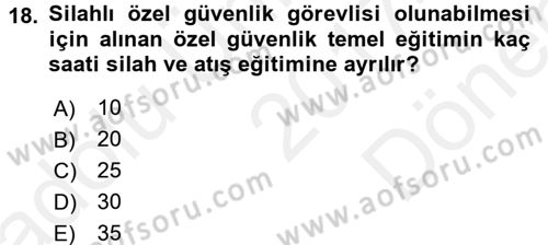 Özel Güvenlik Hukuku 1 Dersi 2017 - 2018 Yılı (Final) Dönem Sonu Sınav Soruları 18. Soru