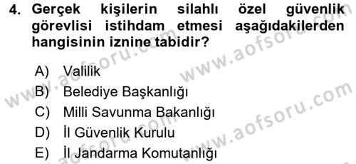 Özel Güvenlik Hukuku 1 Dersi 2017 - 2018 Yılı (Final) Dönem Sonu Sınav Soruları 4. Soru