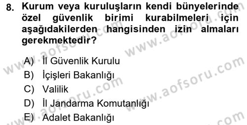 Özel Güvenlik Hukuku 1 Dersi 2017 - 2018 Yılı (Final) Dönem Sonu Sınav Soruları 8. Soru