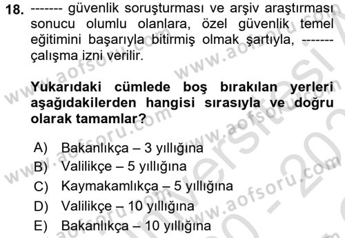 Özel Güvenlik Hukuku 1 Dersi 2020 - 2021 Yılı Yaz Okulu Sınav Soruları 18. Soru