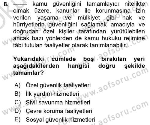 Özel Güvenlik Hukuku 1 Dersi 2020 - 2021 Yılı Yaz Okulu Sınav Soruları 8. Soru