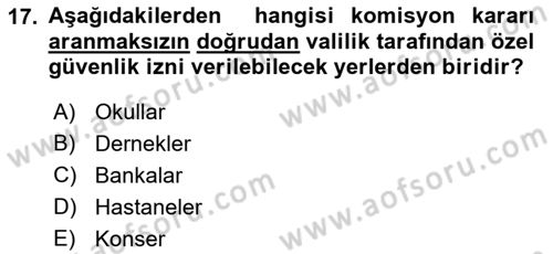 Özel Güvenlik Hukuku 1 Dersi Ara Sınavı Deneme Sınav Soruları 17. Soru