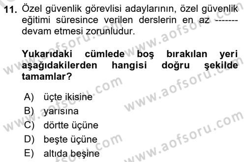 Özel Güvenlik Hukuku 1 Dersi 2021 - 2022 Yılı (Final) Dönem Sonu Sınav Soruları 11. Soru