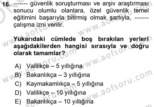Özel Güvenlik Hukuku 1 Dersi 2021 - 2022 Yılı Yaz Okulu Sınav Soruları 16. Soru