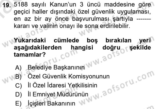 Özel Güvenlik Hukuku 1 Dersi 2021 - 2022 Yılı Yaz Okulu Sınav Soruları 19. Soru