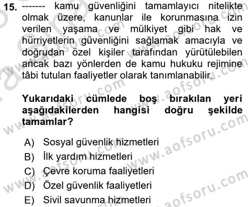 Özel Güvenlik Hukuku 1 Dersi 2022 - 2023 Yılı (Vize) Ara Sınav Soruları 15. Soru