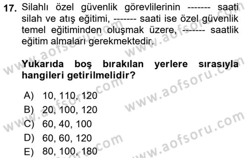 Özel Güvenlik Hukuku 1 Dersi 2022 - 2023 Yılı (Final) Dönem Sonu Sınav Soruları 17. Soru
