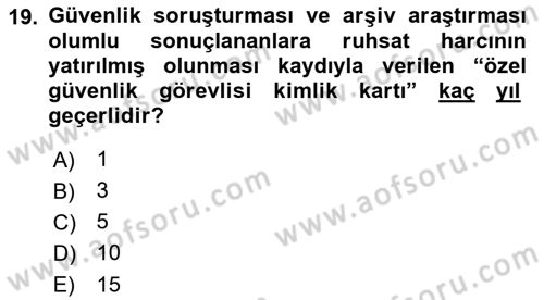 Özel Güvenlik Hukuku 1 Dersi 2022 - 2023 Yılı (Final) Dönem Sonu Sınav Soruları 19. Soru